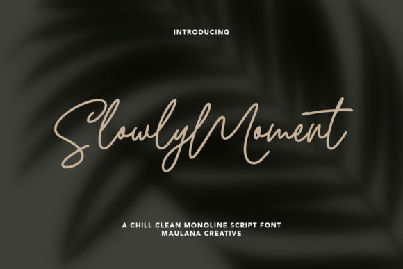 Slowly Moment: A Script Font for Thoughtful Editorial Design